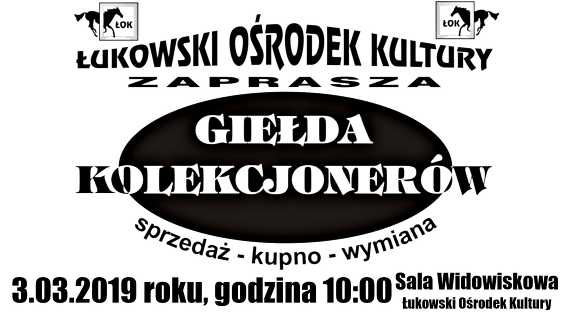 Giełda Kolekcjonerów w Łukowskim Ośrodku Kultury /3 marca 2019