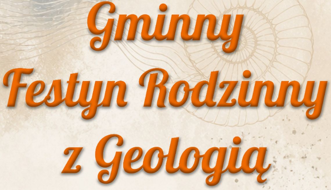 Gmina Łuków: Gminny Festyn Rodzinny z Geologią /21.06.26 Gmina Łuków: Gminny Festyn Rodzinny z Geologią /21.06.26