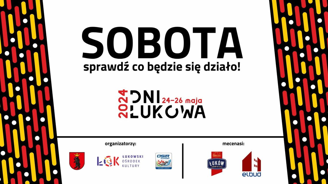 Imprezowa Sobota Dni Łukowa24!