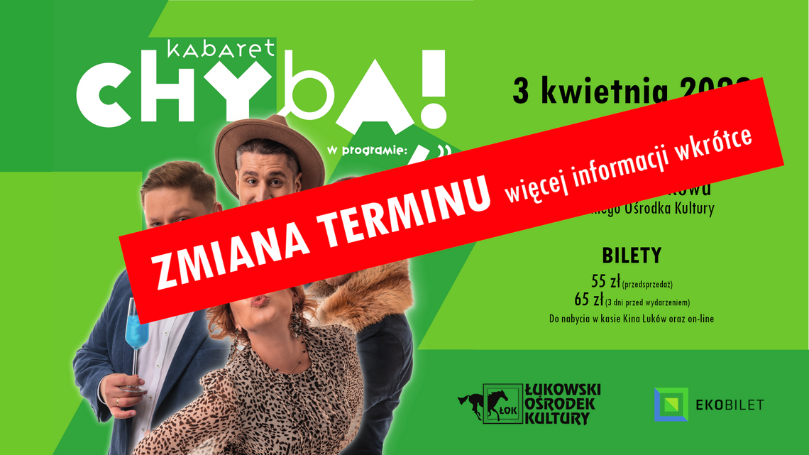 Kabaret CHYBA w Łukowie !!!PRZENIESIONY!!!