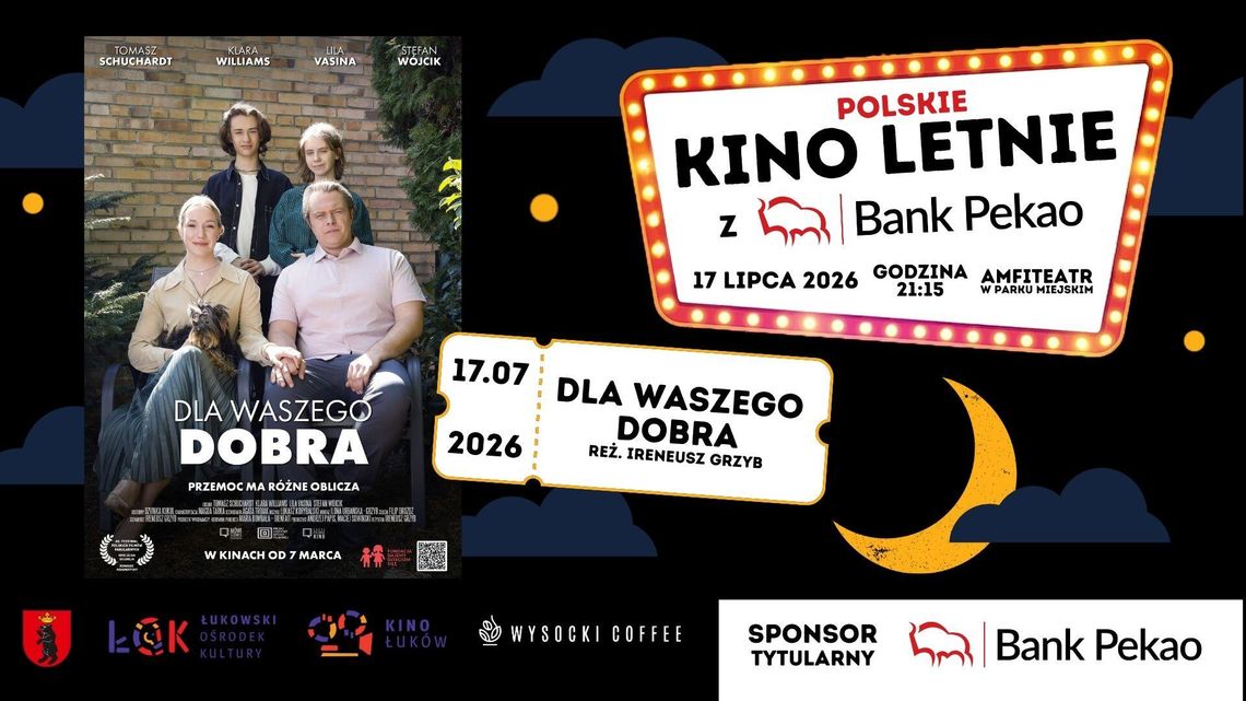 Kino Letnie z Bankiem Pekao S.A.: Dla waszego dobra /17.07.26 Kino Letnie z Bankiem Pekao S.A.: Dla waszego dobra /17.07.26