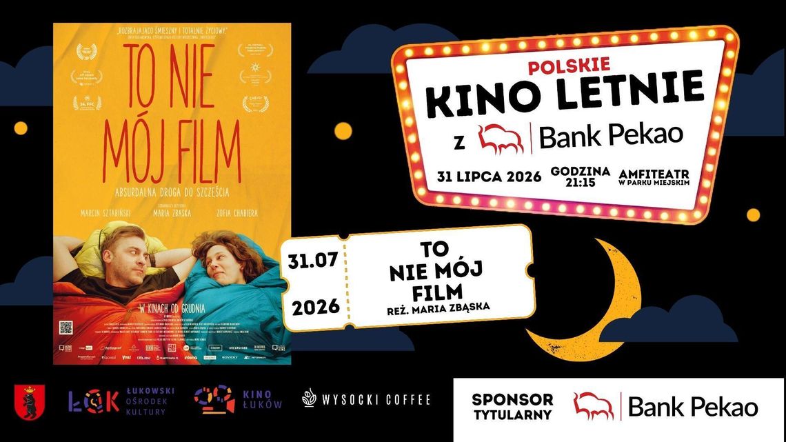 Kino Letnie z Bankiem Pekao: To nie mój film /31.07.26 Kino Letnie z Bankiem Pekao: To nie mój film /31.07.26