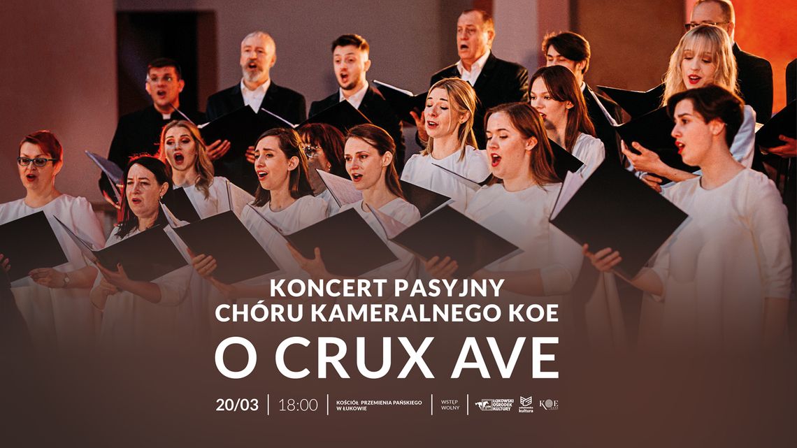 Koncert pasyjny Chóru Kameralnego KOE w Łukowie /20 marca 2022