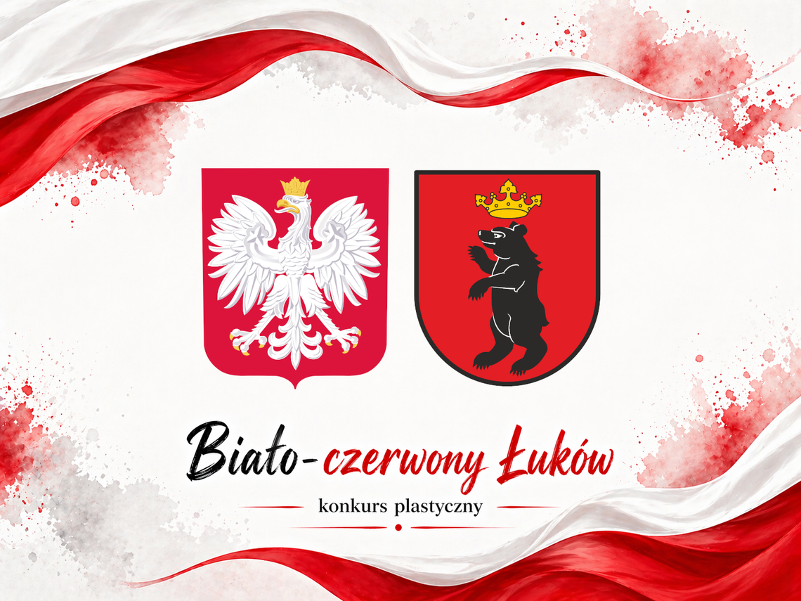 Konkurs plastyczny "Biało-czerwony Łuków" /zgłoszenia do: 29.04.26