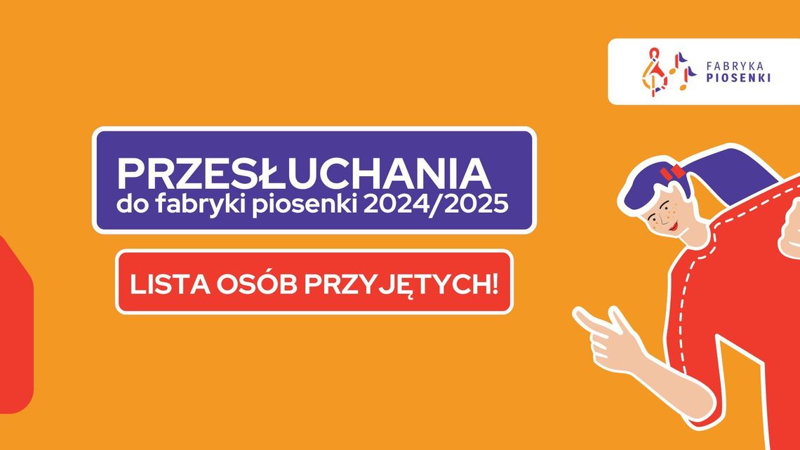 Lista osób przyjętych do Fabryki Piosenki 2024/2025