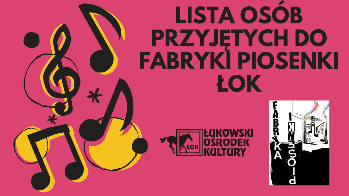Lista przyjętych na zajęcia wokalne Fabryki Piosenki ŁOK 2019/2020