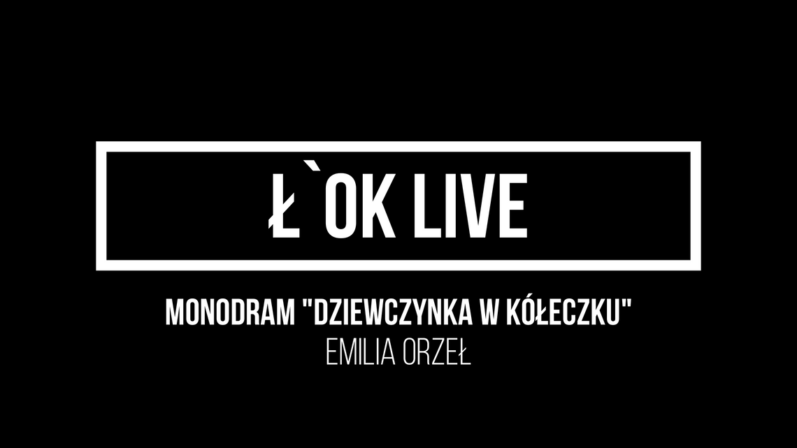 Ł'OK LIVE: Dziewczynka w kółeczku /5 czerwca 2020, godzina 19:30 #loklive