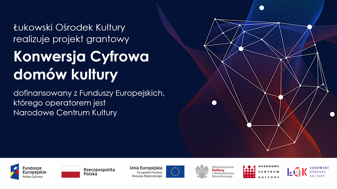 Łukowski Ośrodek Kultury otrzymał dofinansowanie w ramach projektu "Konwersja cyfrowa domów kultury"