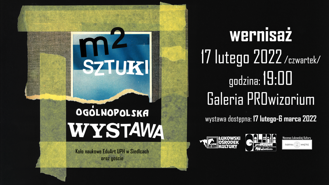 m2 Sztuki – ogólnopolska wystawa sztuki w ŁOKu /17 lutego-6 marca 2022