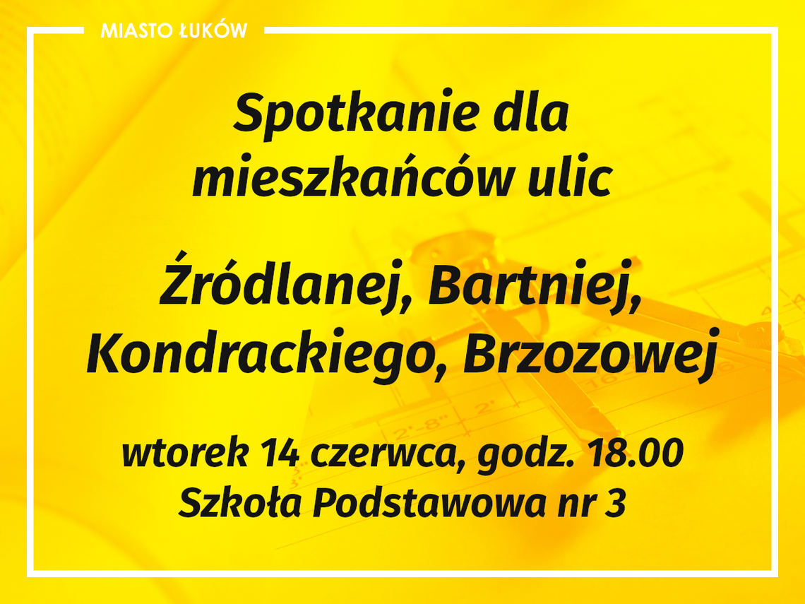 Miasto Łuków: Spotkanie dla mieszkańców ulic „za torami” /14 czerwca 2022