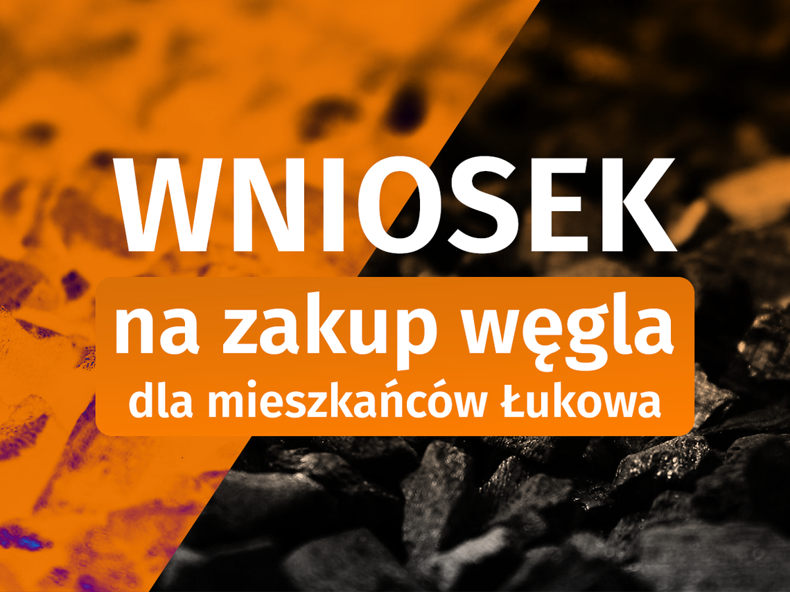 Miasto Łuków: Zakup węgla: przyjmujemy wnioski od mieszkańców