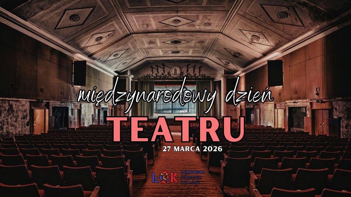 Międzynarodowy Dzień Teatru w 2026 Międzynarodowy Dzień Teatru w 2026