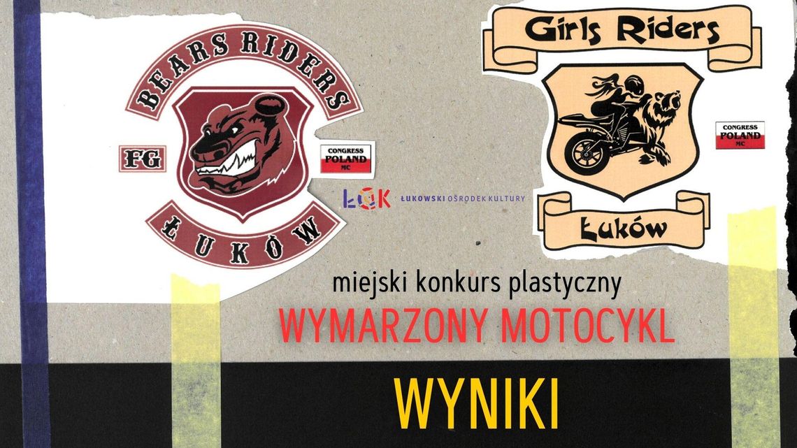 Miejski konkurs plastyczny "Wymarzony motocykl" - łukowskich Bearsów WYNIKI