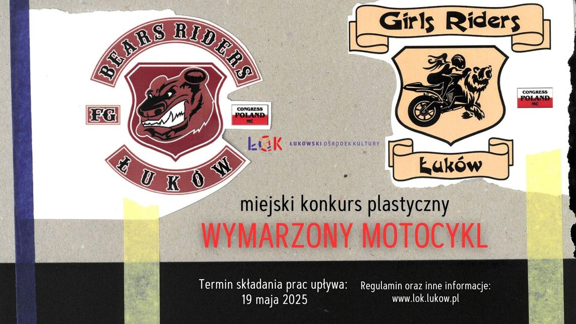 Miejski konkurs plastyczny "Wymarzony motocykl" - łukowskich Bearsów /zgłoszenia do: 19.05.25 Miejski konkurs plastyczny "Wymarzony motocykl" - łukowskich Bearsów /zgłoszenia do: 19.05.25