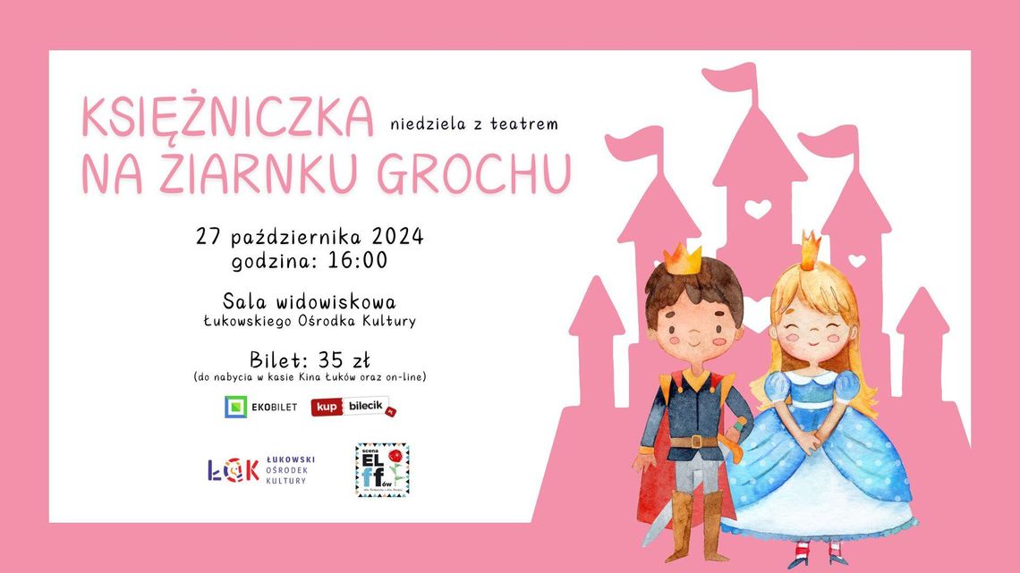 Niedziela z teatrem: Księżniczka na ziarnku grochu /27.10.24