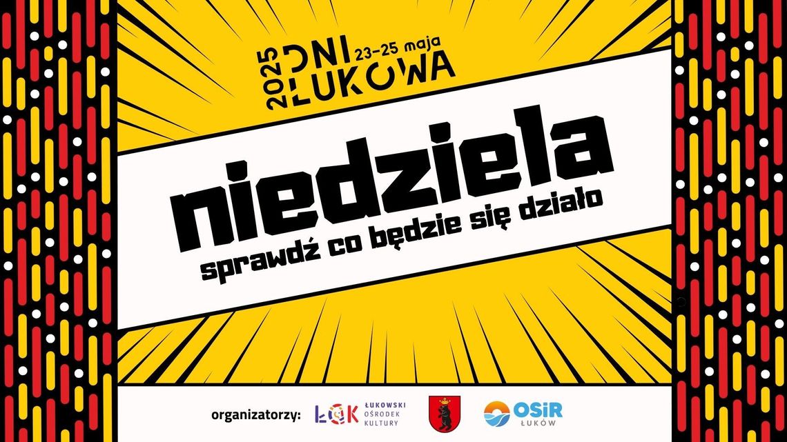 Niedzielny finał. Dni Łukowa25!