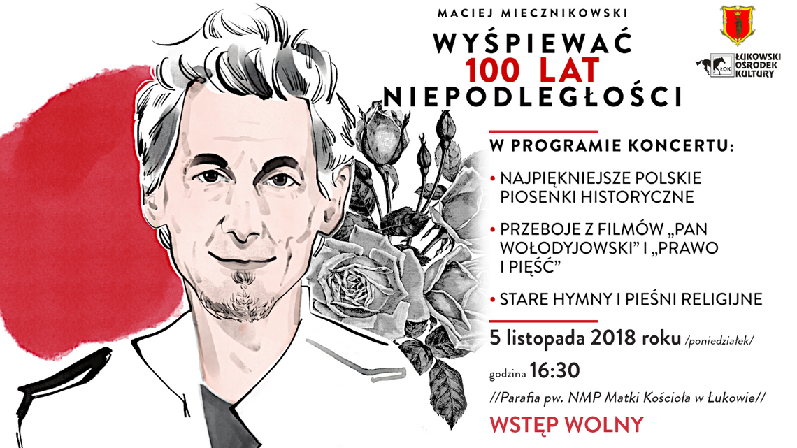 Patriotyczno-religijny koncert Macieja Miecznikowskiego/ 5.11.2018