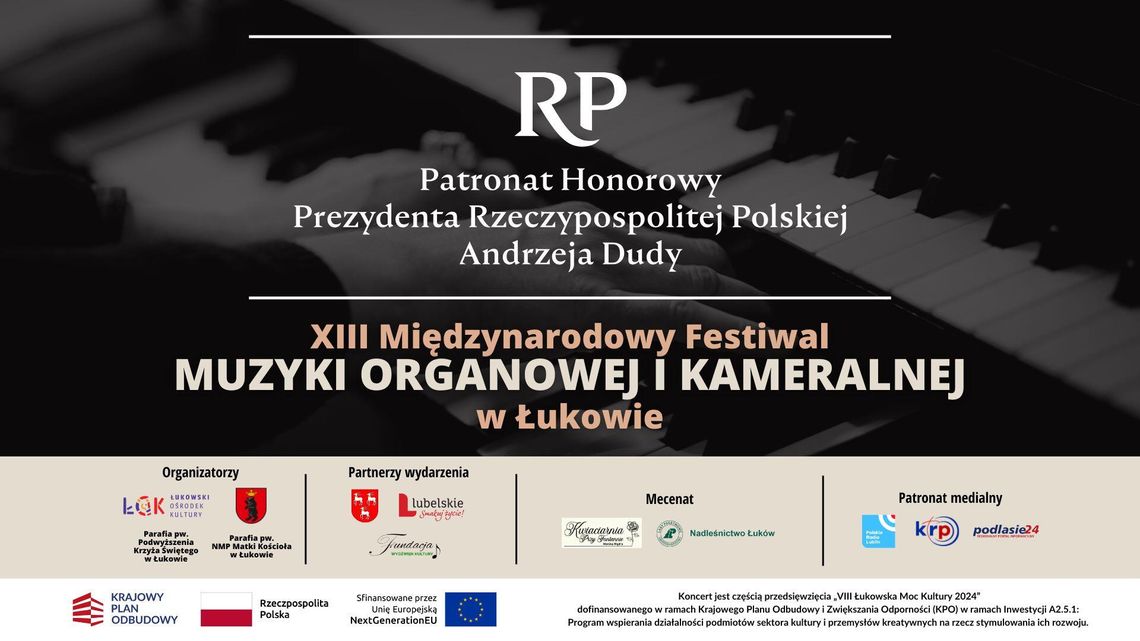 Patronat Honorowy Prezydenta Rzeczypospolitej Polskiej Andrzeja Dudy nad XIII Międzynarodowym Festiwalem Muzyki Organowej i Kameralnej w Łukowie