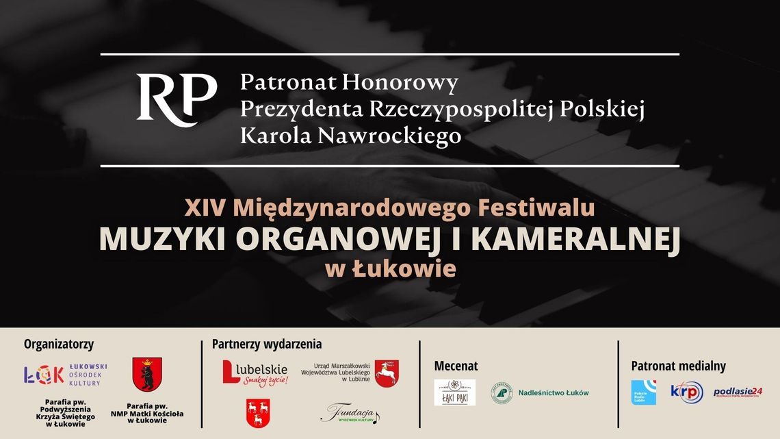 Patronat Honorowy Prezydenta Rzeczypospolitej Polskiej Karola Nawrockiego nad XIV Międzynarodowym Festiwalem Muzyki Organowej i Kameralnej w Łukowie
