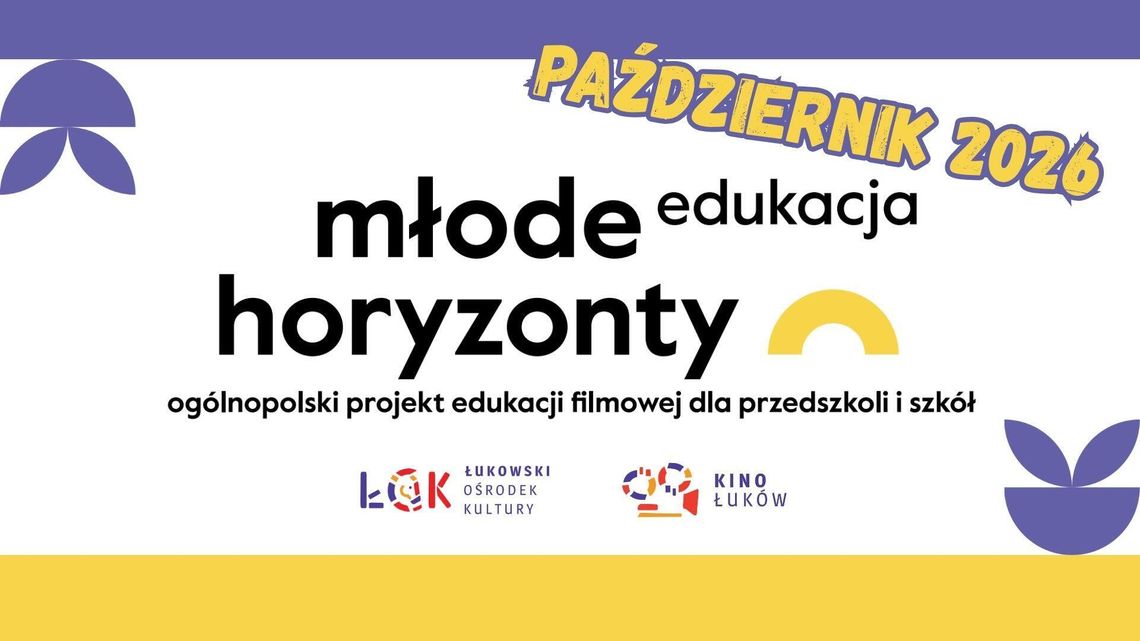 Październikowe filmy projektu „Edukacja Młode Horyzonty” w Kinie Łuków
