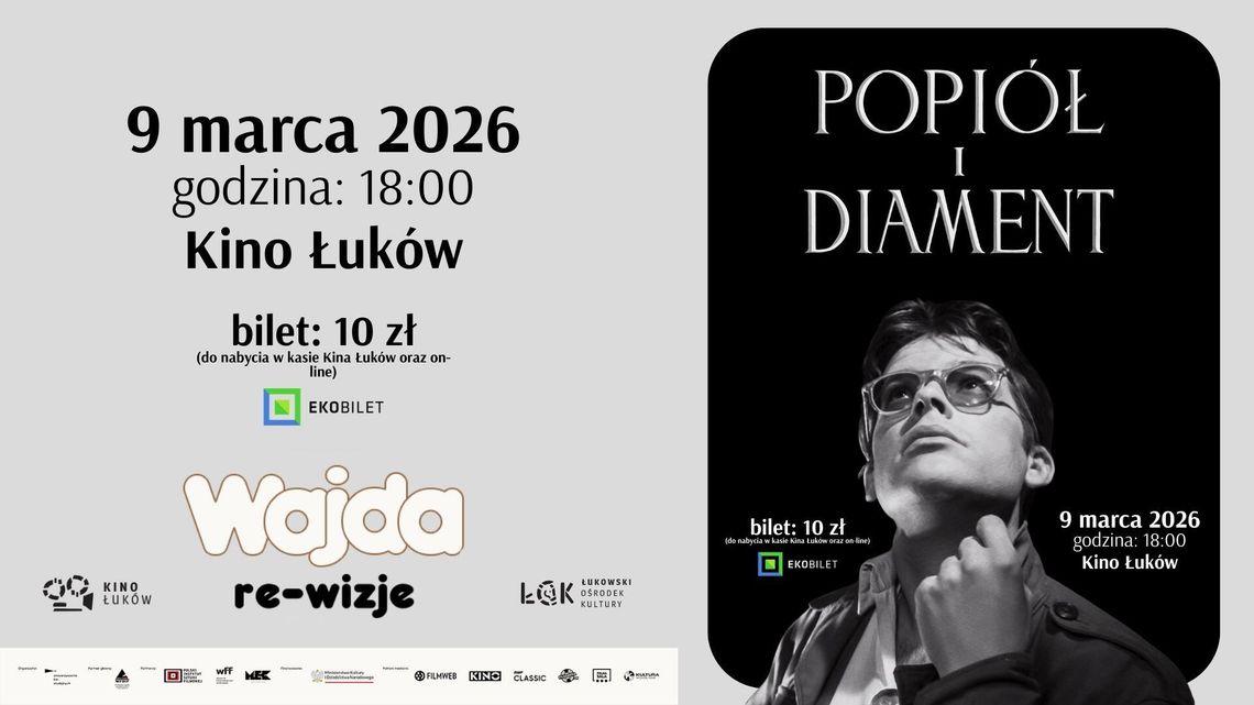 "Popiół i diament" - WAJDA: re-wizje w Kinie Łuków /9.03.26