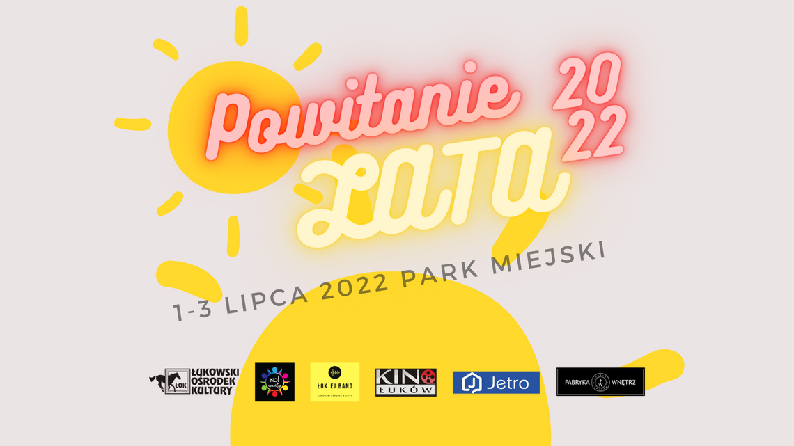Powitanie Lata 2022 w Parku Miejskim /1-3 lipca 2022
