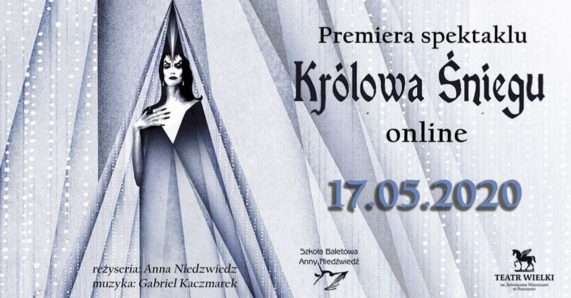 Premiera spektaklu online „Królowa Śniegu” / 17 maja 2020 godzina 18:00