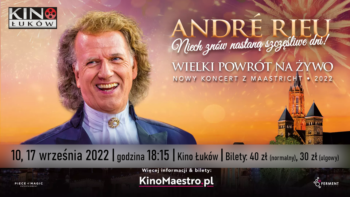 Retransmisja koncertu „André Rieu. Niech znów nastaną szczęśliwe dni" w Kinie Łuków /10 i 17 września 2022