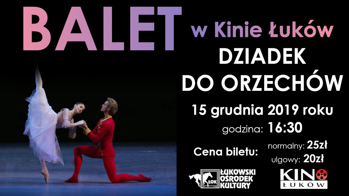 Retransmisja spektaklu baletowego z Teatru Bolszoj "Dziadek do Orzechów" /15 grudnia 2019
