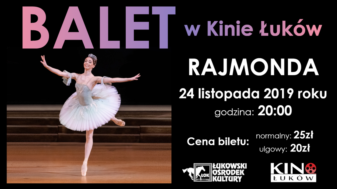 Retransmisja spektaklu baletowego z Teatru Bolszoj "Rajmonda" /24 listopada 2019
