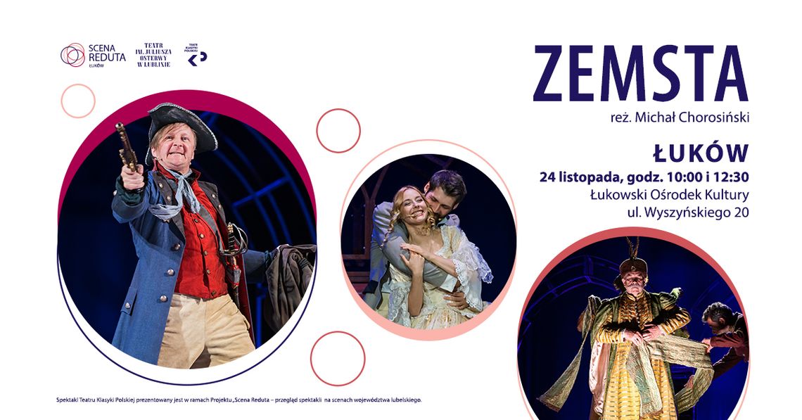Scena Reduta: Spektakl teatralny ,,Zemsta'' /24.11.23