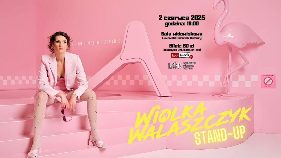 Stand - up: Wiolka Walaszczyk z nowym programem w Łukowie/ 2.06