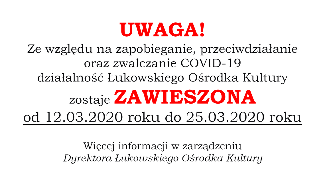 UWAGA! Zawieszenie działalności Łukowskiego Ośrodka Kultury