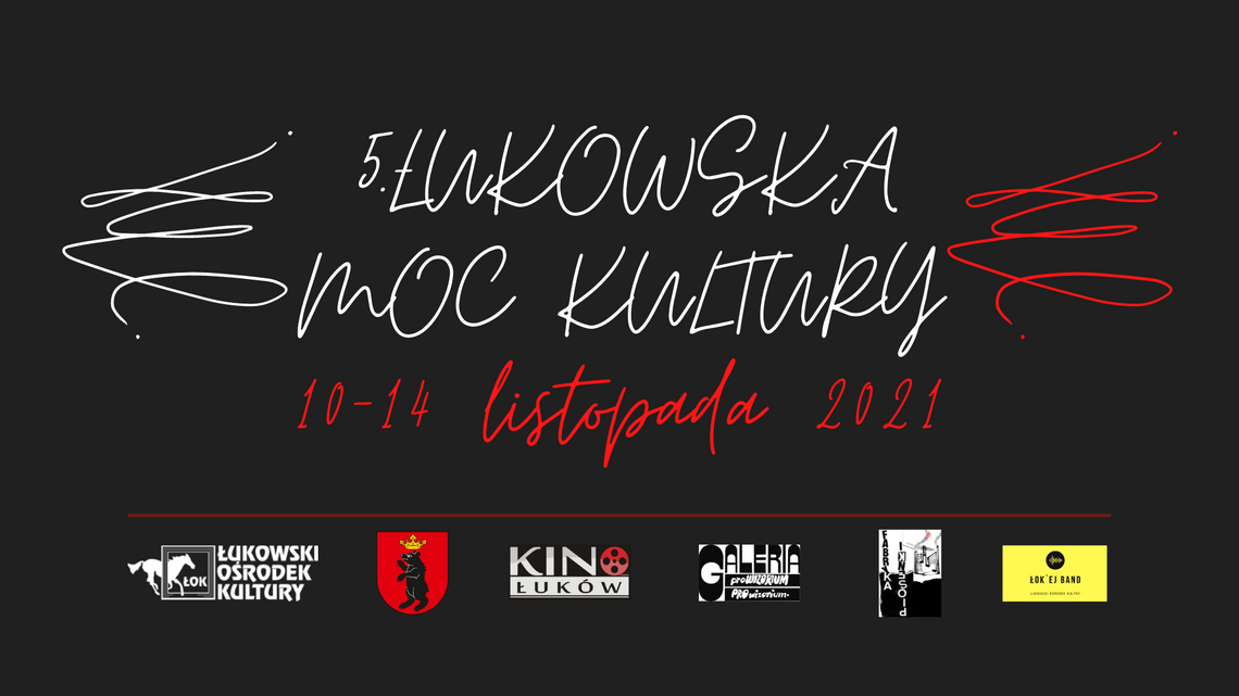 V Łukowska Moc Kultury /10-14 listopada 2021