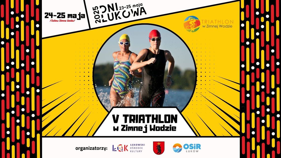 V Triathlon w Zimnej Wodzie na Dniach Łukowa25!