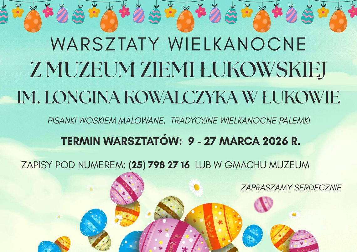 Warsztaty wielkanocne 2026 z Muzeum Ziemi Łukowskiej
