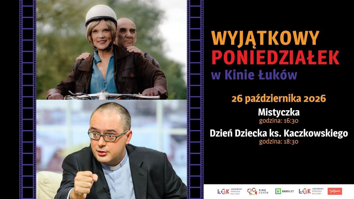 Wyjątkowy poniedziałek w Kinie Łuków: Mistyczka | Dzień dziecka ks. Kaczkowskiego /26.10.26 Wyjątkowy poniedziałek w Kinie Łuków: Mistyczka | Dzień dziecka ks. Kaczkowskiego /26.10.26