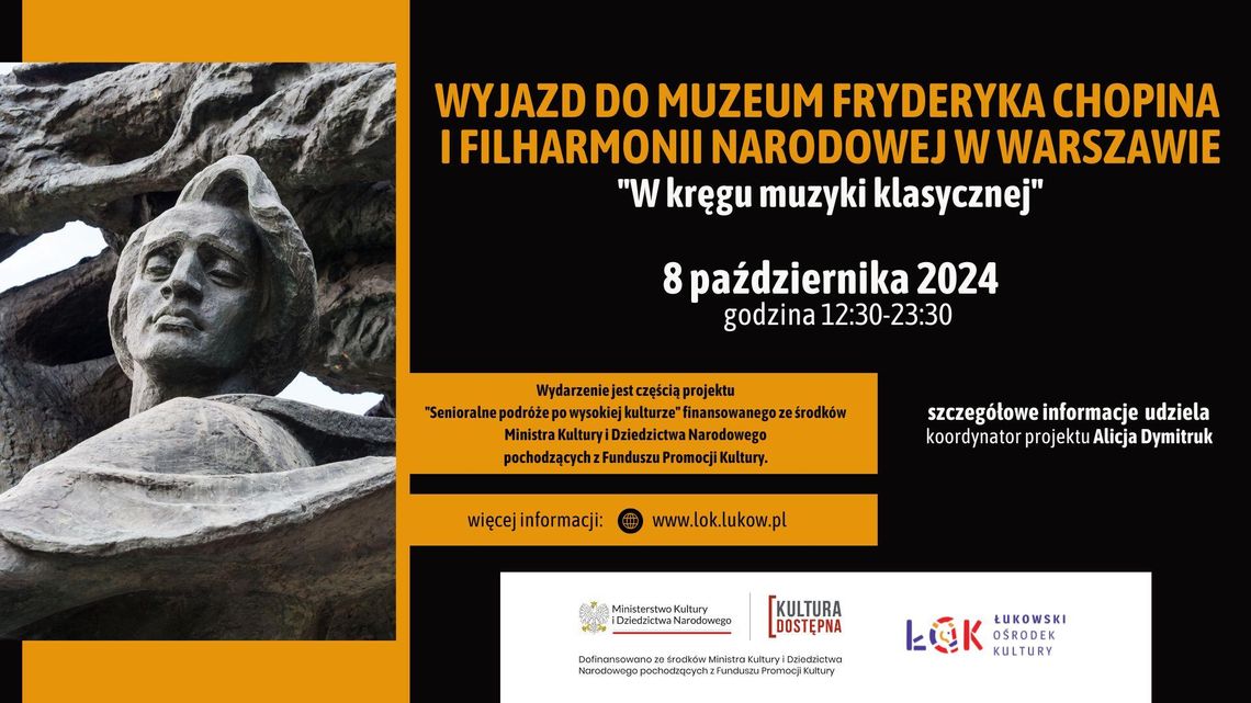 Wyjazd do Muzeum Fryderyka Chopina oraz Filharmonii Narodowej w Warszawie /8.10.24