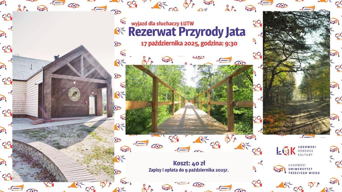 Wyjazd integracyjny słuchaczy ŁUTW: Rezerwat Przyrody Jata /17.10.25 Wyjazd integracyjny słuchaczy ŁUTW: Rezerwat Przyrody Jata /17.10.25