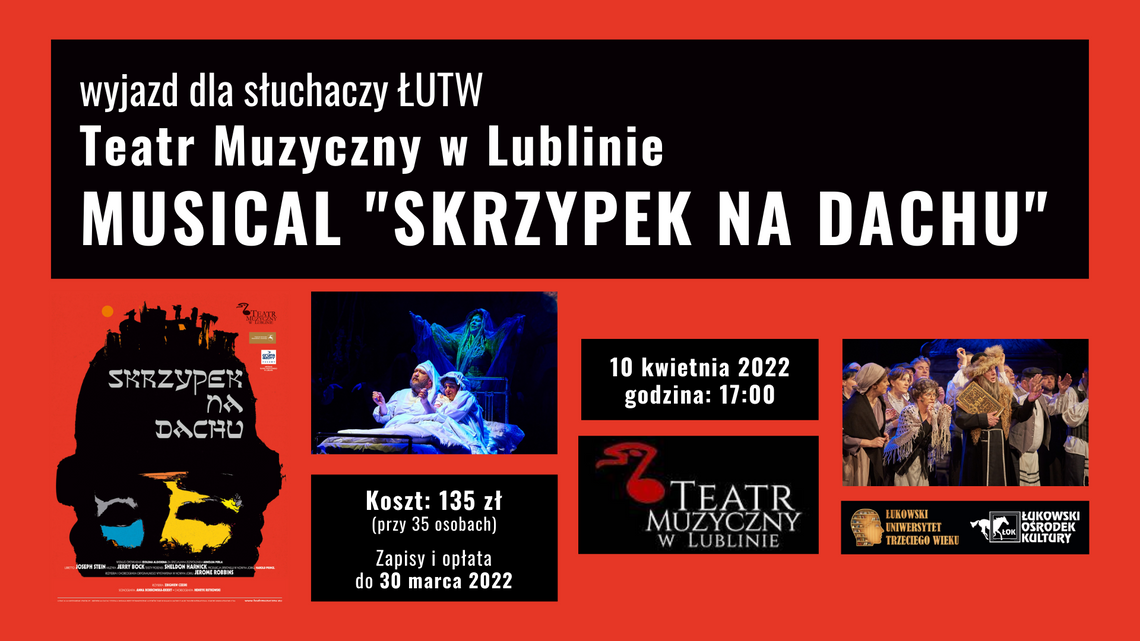 Wyjazd ŁUTW: musical "Skrzypek na dachu" w Teatrze Muzycznym w Lublinie /10 kwietnia 2022