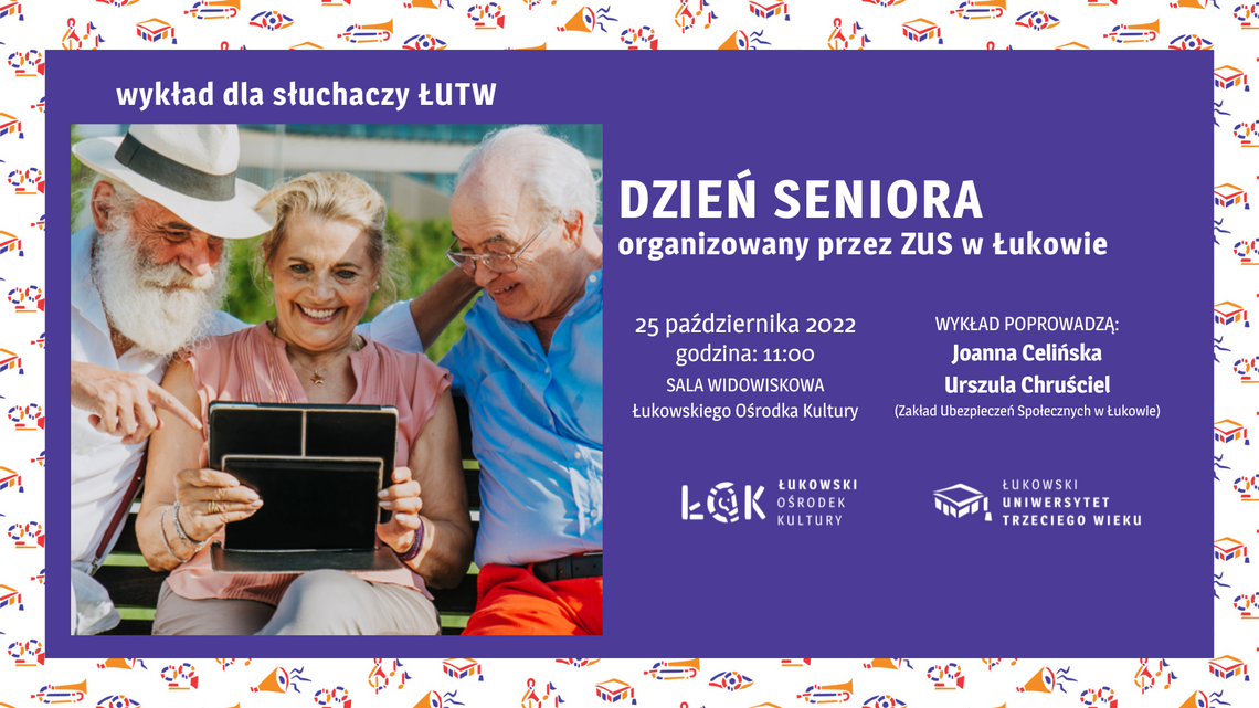 Wykład ŁUTW: Dzień Seniora organizowany przez ZUS w Łukowie /25.10.22