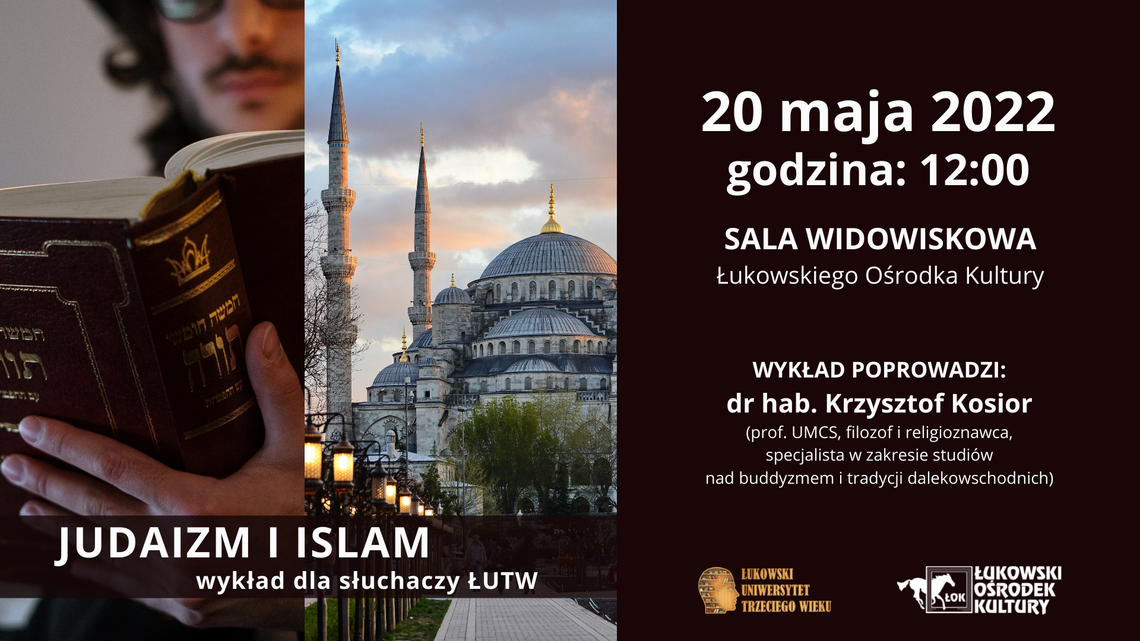 Wykład ŁUTW: "Judaizm i islam" /20 maja 2022