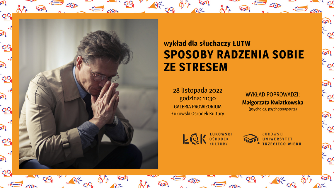 Wykład ŁUTW: Sposoby radzenia sobie ze stresem /28.11.22