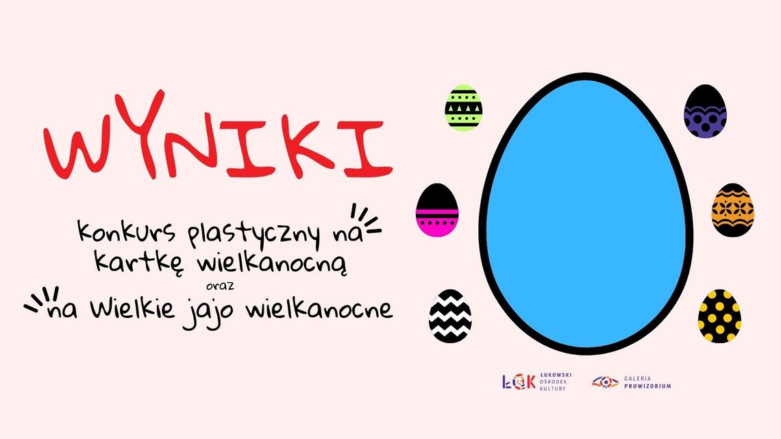 Wyniki konkursu na najpiękniejszą kartkę wielkanocną oraz wielkie jajo wielkanocne 2026!