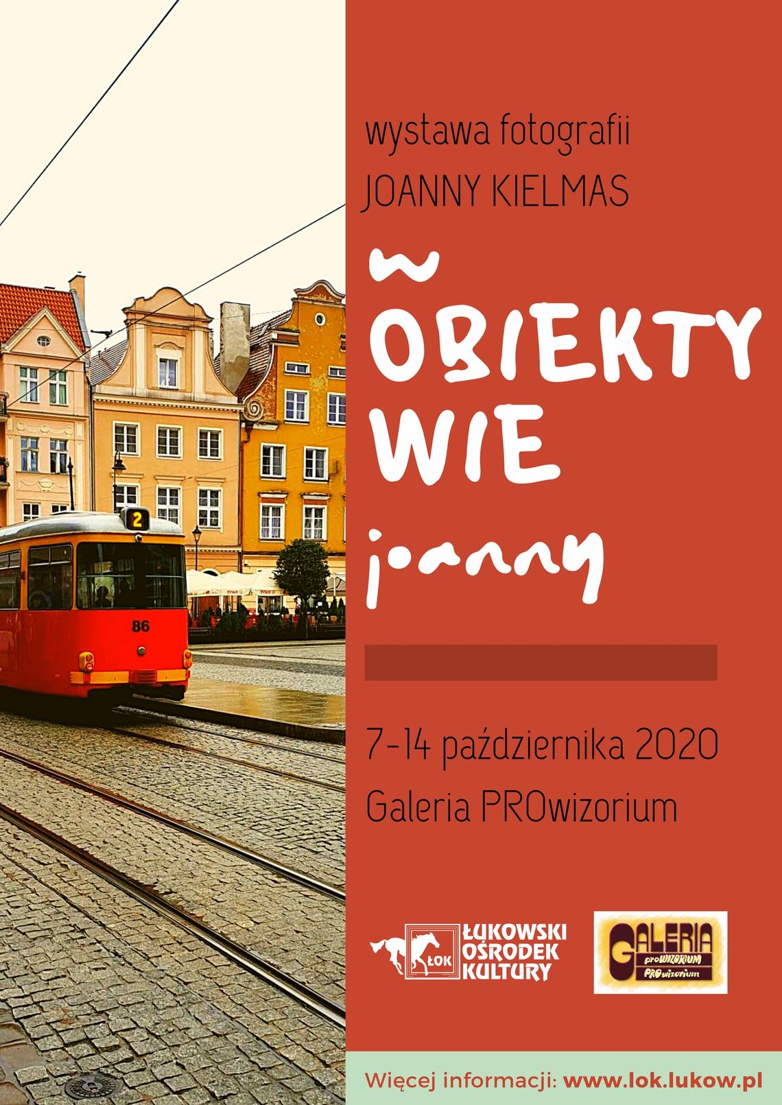 Wystawa fotografii Joanny Kielmas ,,W obiektywie Joanny” /7-14 października 2020