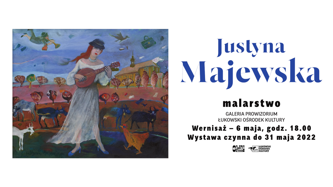 Wystawa malarstwa Justyny Majewskiej /6-31 maja 2022