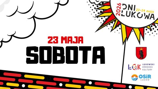 Dni Łukowa26! - SOBOTA. Dni Łukowa26! - SOBOTA.