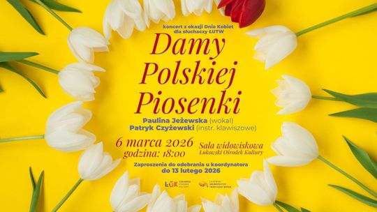 Koncert z okazji Dnia Kobiet dla Słuchaczy ŁUTW „Damy Polskiej Piosenki”