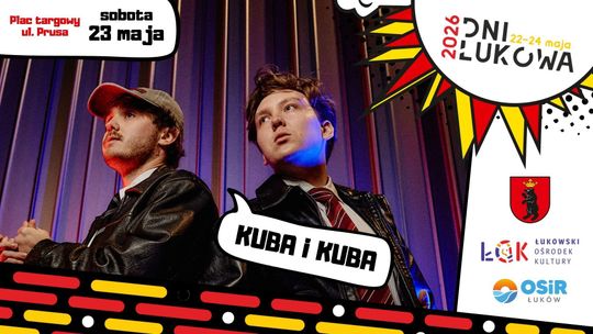 Kuba i Kuba na scenie Dni Łukowa26!