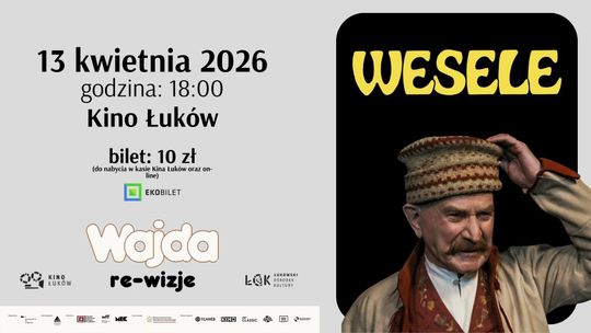 "Wesele" - WAJDA: re-wizje w Kinie Łuków